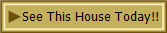 See This House Today!!